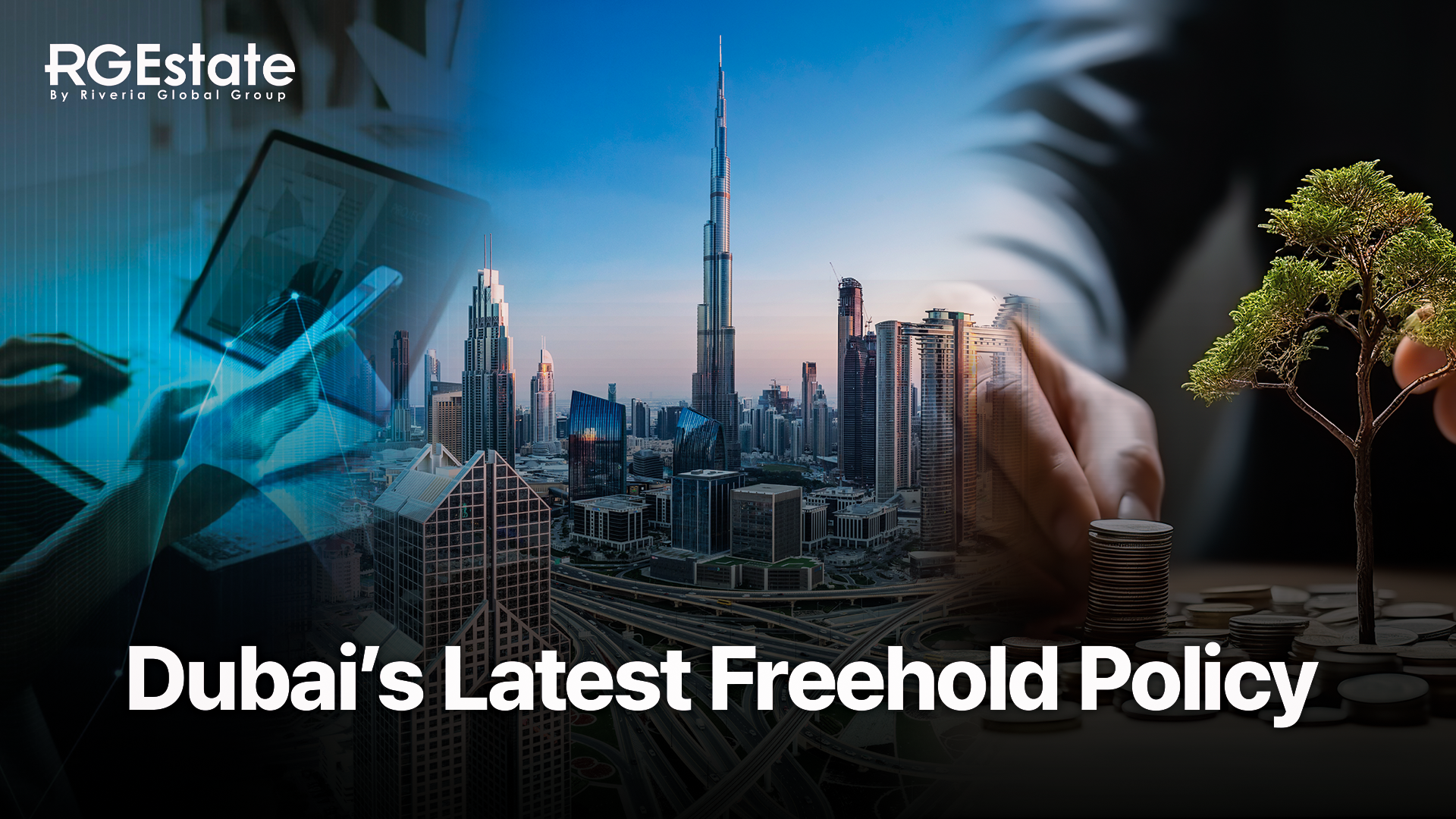 Dubai's Freehold Rule Changes: A New Era for Real Estate Investment in Dubai